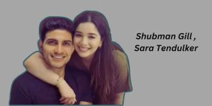 Shubman Gill Girlfriend सारा